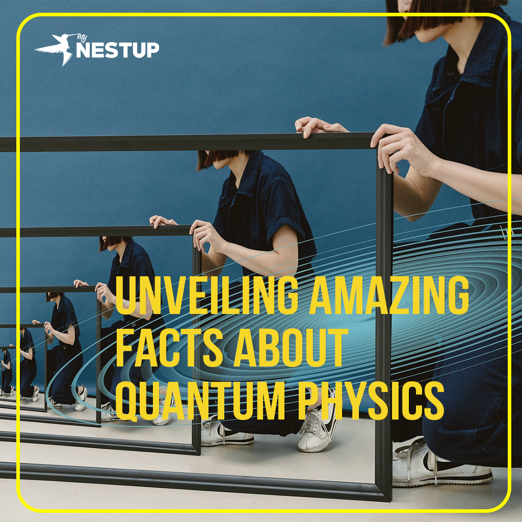 Unveiling Amazing facts about Quantum physics mynestupdotcom