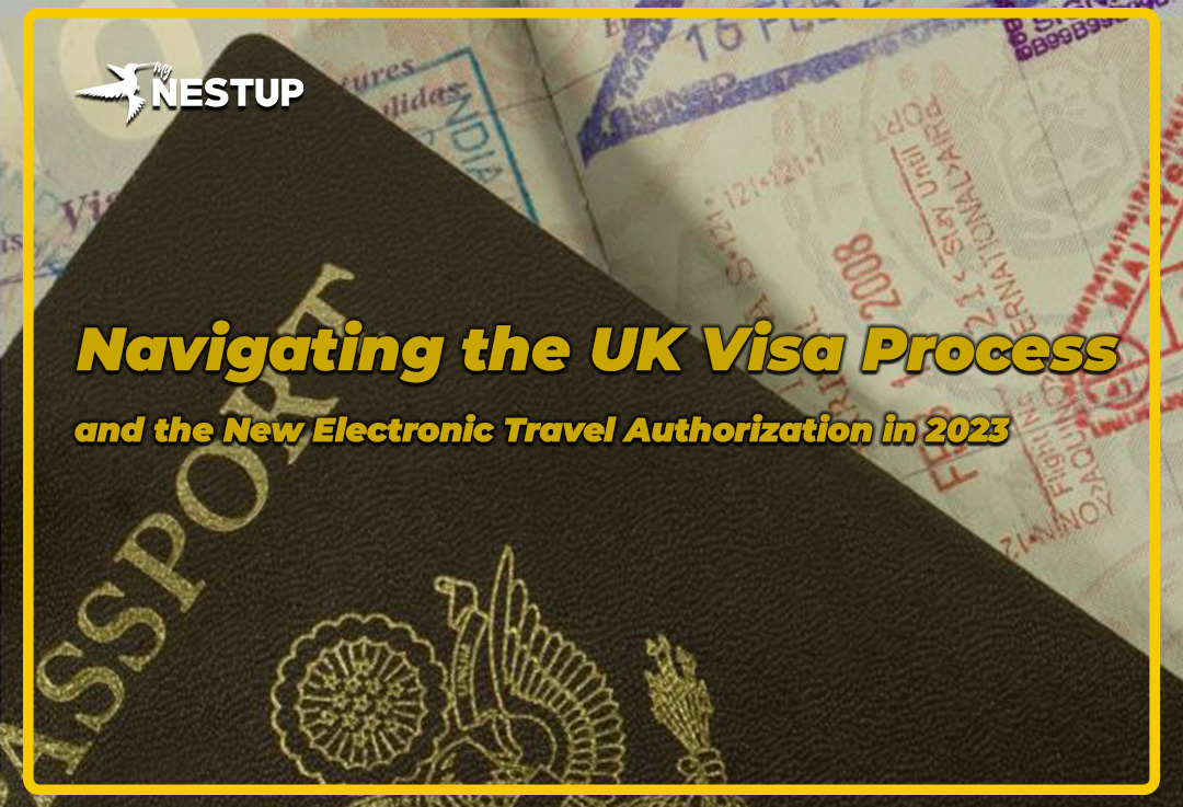 Navigating the UK Visa Process and the New Electronic Travel Authorization in 2023