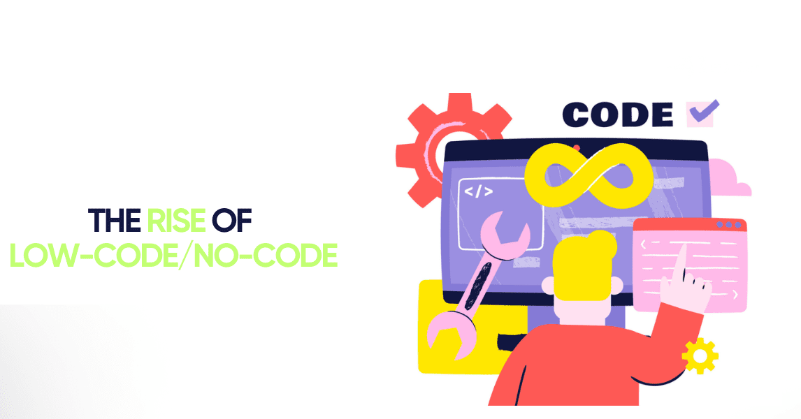 The Rise of Low-Code/No-Code and the New Era of Accessible Software Creation