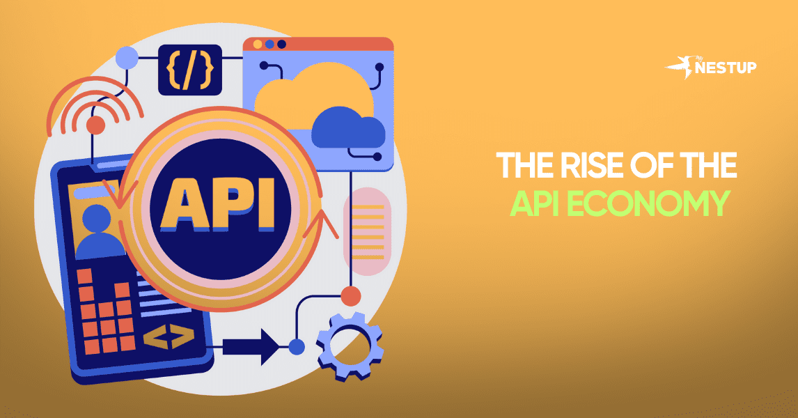 The Rise of the API Economy What Every Business Needs to Know